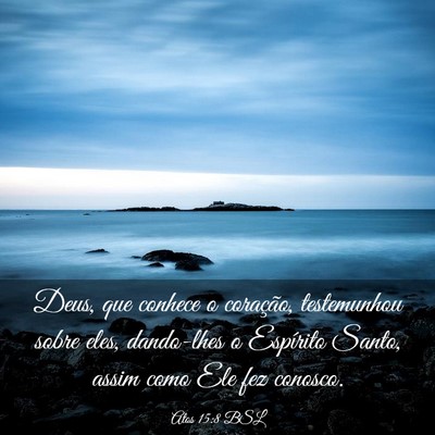 Picture 03 - Atos 15:8 BSL - Deus, que conhece o coração, testemunhou sobre - Bible Verse Picture