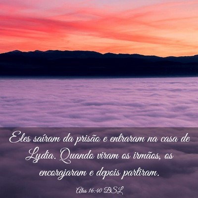 Picture 03 - Atos 16:40 BSL - Eles saíram da prisão e entraram na casa de - Bible Verse Picture