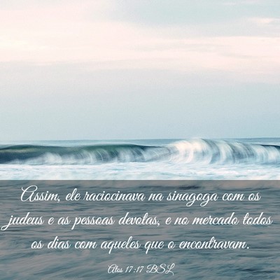 Picture 03 - Atos 17:17 BSL - Assim, ele raciocinava na sinagoga com os judeus - Bible Verse Picture