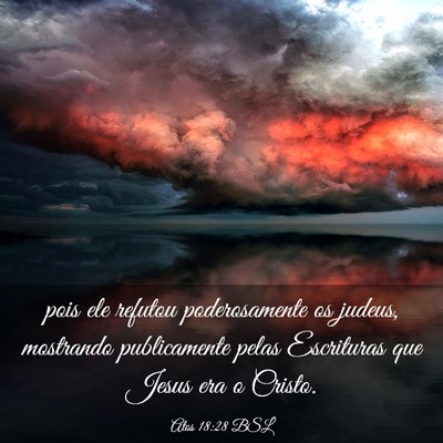 Picture 03 - Atos 18:28 BSL - pois ele refutou poderosamente os judeus, - Bible Verse Picture