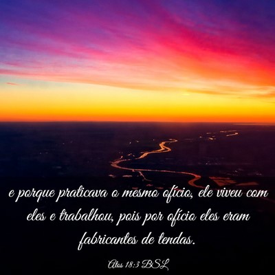 Picture 03 - Atos 18:3 BSL - e porque praticava o mesmo ofício, ele viveu com - Bible Verse Picture