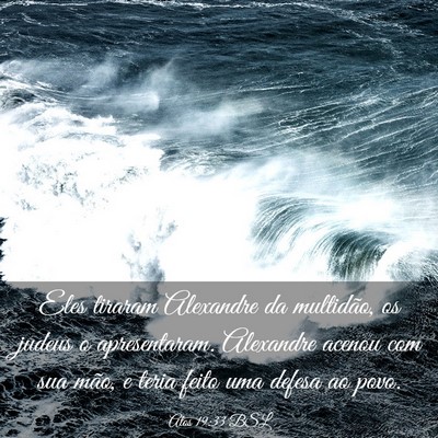 Picture 03 - Atos 19:33 BSL - Eles tiraram Alexandre da multidão, os judeus o - Bible Verse Picture