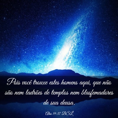 Picture 03 - Atos 19:37 BSL - Pois você trouxe estes homens aqui, que não - Bible Verse Picture