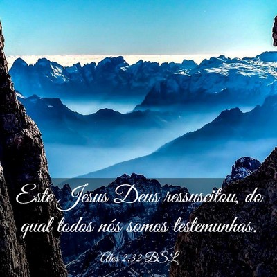 Picture 03 - Atos 2:32 BSL - Este Jesus Deus ressuscitou, do qual todos nós - Bible Verse Picture