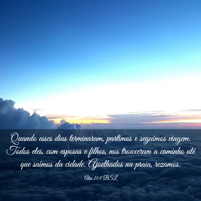 Picture 03 - Atos 21:5 BSL - Quando esses dias terminaram, partimos e seguimos - Bible Verse Picture
