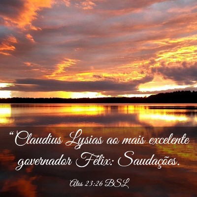 Picture 03 - Atos 23:26 BSL - “Claudius Lysias ao mais excelente governador - Bible Verse Picture