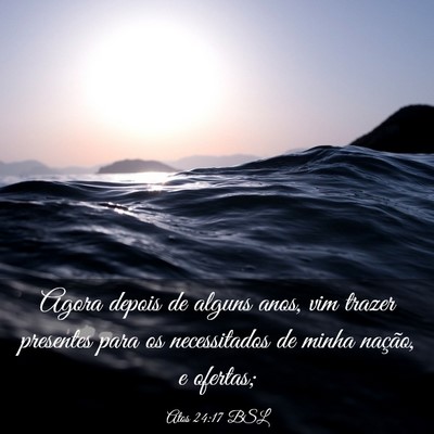 Picture 03 - Atos 24:17 BSL - Agora depois de alguns anos, vim trazer presentes - Bible Verse Picture