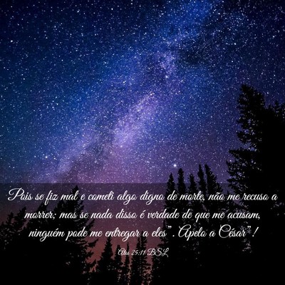 Picture 03 - Atos 25:11 BSL - Pois se fiz mal e cometi algo digno de morte, - Bible Verse Picture