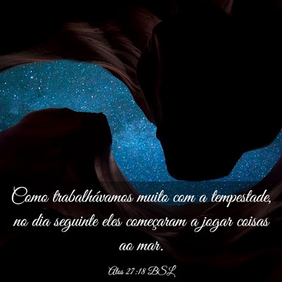 Picture 03 - Atos 27:18 BSL - Como trabalhávamos muito com a tempestade, no - Bible Verse Picture