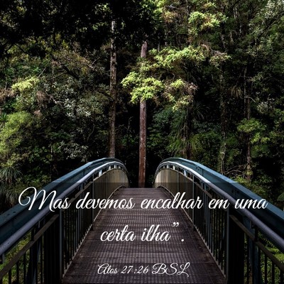 Picture 03 - Atos 27:26 BSL - Mas devemos encalhar em uma certa - Bible Verse Picture