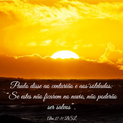 Picture 03 - Atos 27:31 BSL - Paulo disse ao centurião e aos soldados: “Se - Bible Verse Picture
