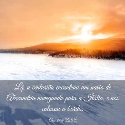 Picture 03 - Atos 27:6 BSL - Lá, o centurião encontrou um navio de - Bible Verse Picture