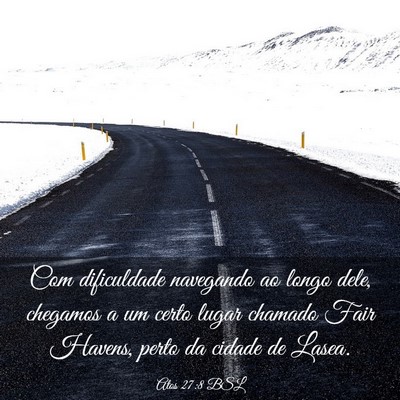 Picture 03 - Atos 27:8 BSL - Com dificuldade navegando ao longo dele, chegamos - Bible Verse Picture