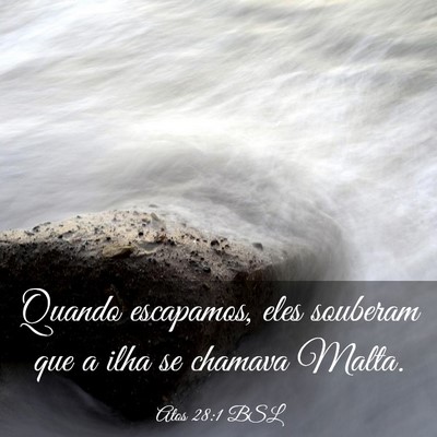 Picture 03 - Atos 28:1 BSL - Quando escapamos, eles souberam que a ilha se - Bible Verse Picture