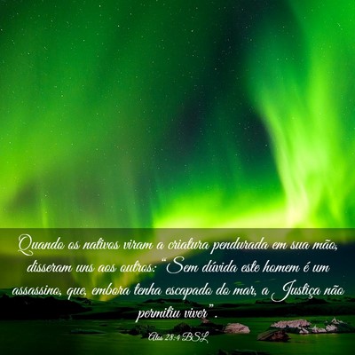 Picture 03 - Atos 28:4 BSL - Quando os nativos viram a criatura pendurada em - Bible Verse Picture