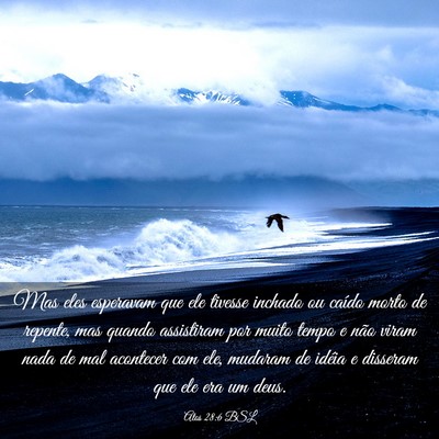 Picture 03 - Atos 28:6 BSL - Mas eles esperavam que ele tivesse inchado ou - Bible Verse Picture