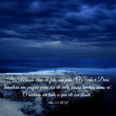 Picture 03 - Atos 3:22 BSL - Pois Moisés disse de fato aos pais: 'O Senhor - Bible Verse Picture