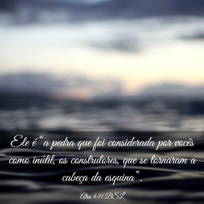 Picture 03 - Atos 4:11 BSL - Ele é “a pedra que foi considerada por vocês - Bible Verse Picture