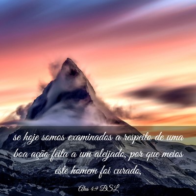 Picture 03 - Atos 4:9 BSL - se hoje somos examinados a respeito de uma boa - Bible Verse Picture