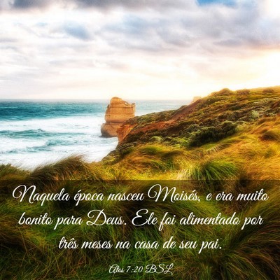 Picture 03 - Atos 7:20 BSL - Naquela época nasceu Moisés, e era muito bonito - Bible Verse Picture