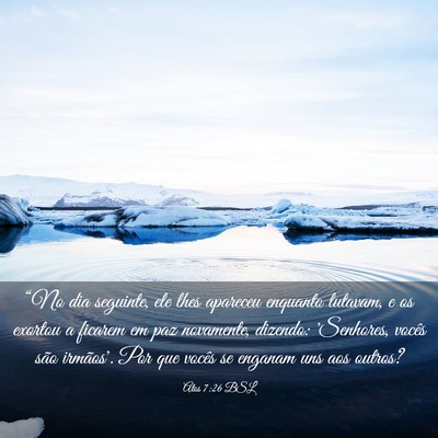 Picture 03 - Atos 7:26 BSL - “No dia seguinte, ele lhes apareceu enquanto - Bible Verse Picture
