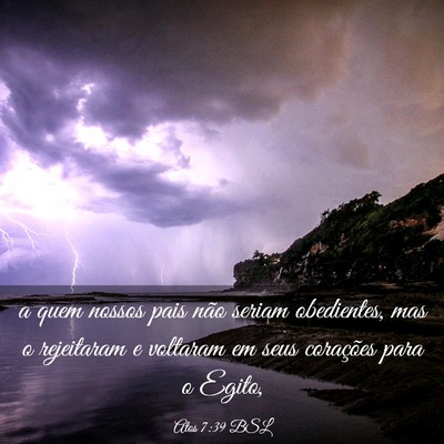 Picture 03 - Atos 7:39 BSL - a quem nossos pais não seriam obedientes, mas o - Bible Verse Picture