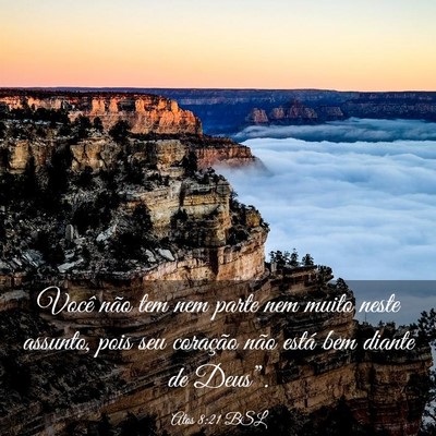 Picture 03 - Atos 8:21 BSL - Você não tem nem parte nem muito neste assunto, - Bible Verse Picture