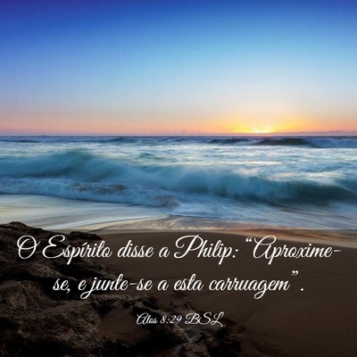 Picture 03 - Atos 8:29 BSL - O Espírito disse a Philip: “Aproxime-se, e - Bible Verse Picture