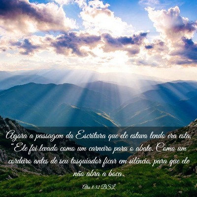 Picture 03 - Atos 8:32 BSL - Agora a passagem da Escritura que ele estava - Bible Verse Picture