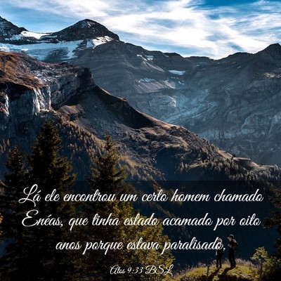 Picture 03 - Atos 9:33 BSL - Lá ele encontrou um certo homem chamado Enéas, - Bible Verse Picture