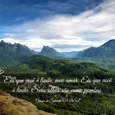 Picture 03 - Canção de Salomão 1:15 BSL - Eis que você é linda, meu amor. Eis que você - Bible Verse Picture