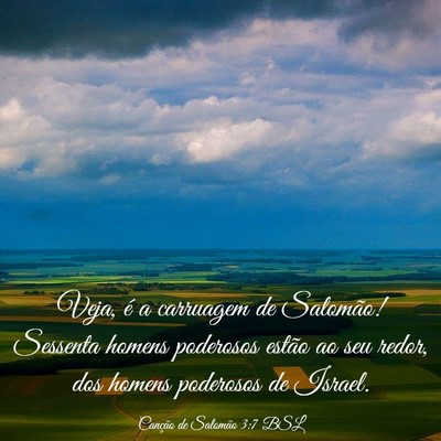 Picture 03 - Canção de Salomão 3:7 BSL - Veja, é a carruagem de Salomão! Sessenta homens - Bible Verse Picture