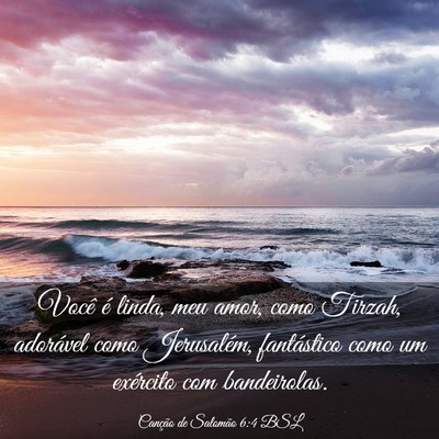 Picture 03 - Canção de Salomão 6:4 BSL - Você é linda, meu amor, como Tirzah, adorável - Bible Verse Picture