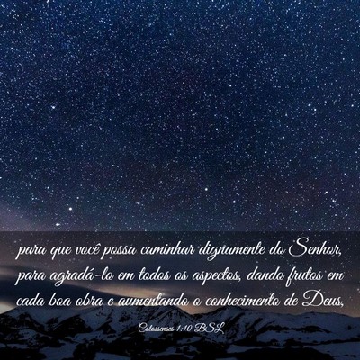 Picture 03 - Colossenses 1:10 BSL - para que você possa caminhar dignamente do - Bible Verse Picture