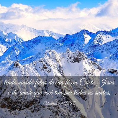 Picture 03 - Colossenses 1:4 BSL - tendo ouvido falar de sua fé em Cristo Jesus e - Bible Verse Picture
