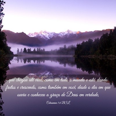 Picture 03 - Colossenses 1:6 BSL - que chegou até você, como em todo o mundo e - Bible Verse Picture