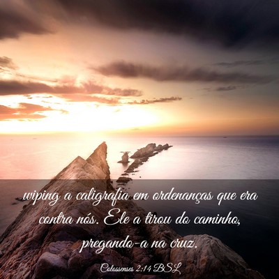 Picture 03 - Colossenses 2:14 BSL - wiping a caligrafia em ordenanças que era contra - Bible Verse Picture