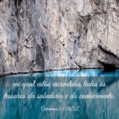 Picture 03 - Colossenses 2:3 BSL - no qual estão escondidos todos os tesouros da - Bible Verse Picture