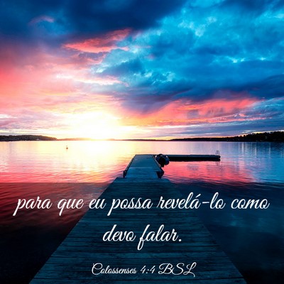 Picture 03 - Colossenses 4:4 BSL - para que eu possa revelá-lo como devo - Bible Verse Picture