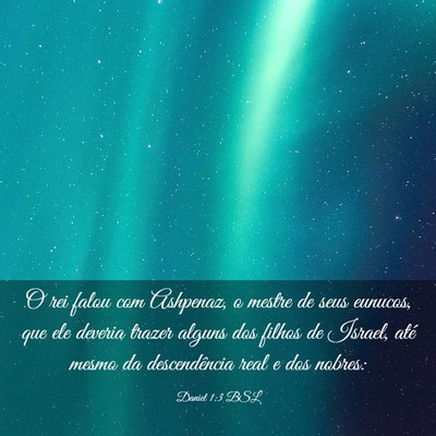 Picture 03 - Daniel 1:3 BSL - O rei falou com Ashpenaz, o mestre de seus - Bible Verse Picture