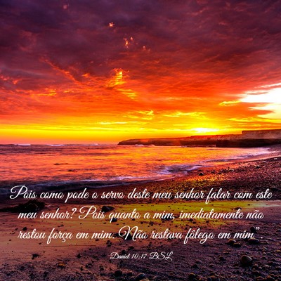 Picture 03 - Daniel 10:17 BSL - Pois como pode o servo deste meu senhor falar com - Bible Verse Picture