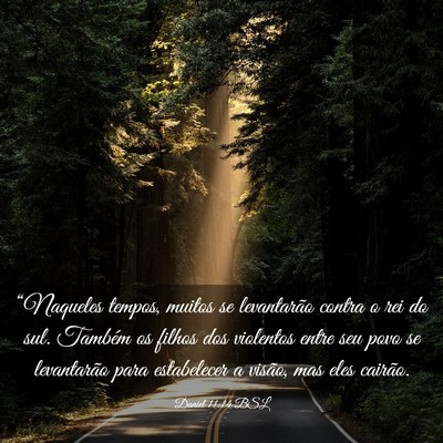 Picture 03 - Daniel 11:14 BSL - “Naqueles tempos, muitos se levantarão contra - Bible Verse Picture