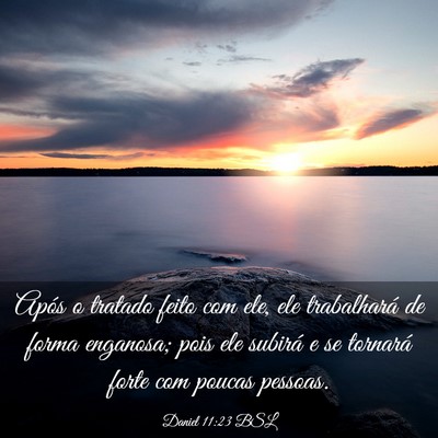 Picture 03 - Daniel 11:23 BSL - Após o tratado feito com ele, ele trabalhará de - Bible Verse Picture