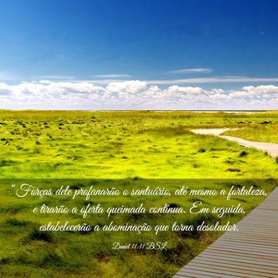 Picture 03 - Daniel 11:31 BSL - “Forças dele profanarão o santuário, até - Bible Verse Picture
