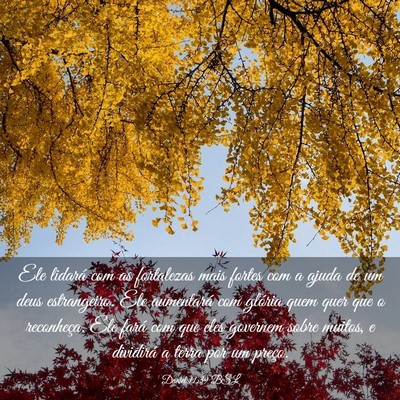 Picture 03 - Daniel 11:39 BSL - Ele lidará com as fortalezas mais fortes com a - Bible Verse Picture