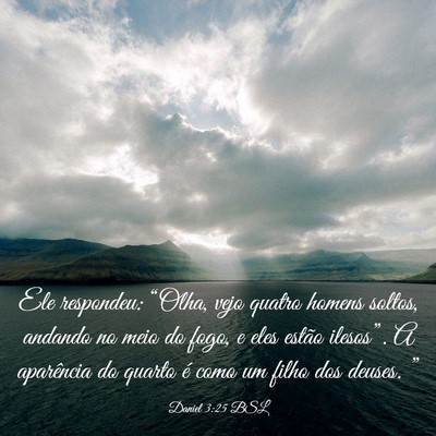 Picture 03 - Daniel 3:25 BSL - Ele respondeu: “Olha, vejo quatro homens - Bible Verse Picture