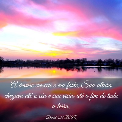 Picture 03 - Daniel 4:11 BSL - A árvore cresceu e era forte. Sua altura chegava - Bible Verse Picture