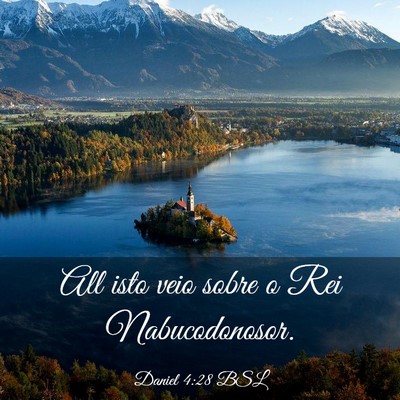 Picture 03 - Daniel 4:28 BSL - All isto veio sobre o Rei - Bible Verse Picture