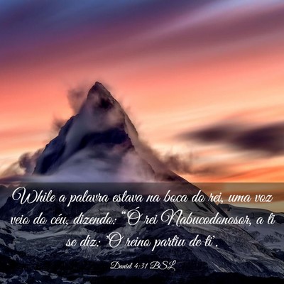 Picture 03 - Daniel 4:31 BSL - While a palavra estava na boca do rei, uma voz - Bible Verse Picture