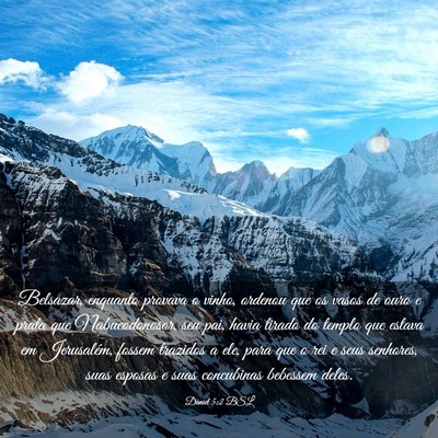 Picture 03 - Daniel 5:2 BSL - Belsazar, enquanto provava o vinho, ordenou que - Bible Verse Picture